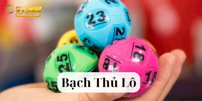 Bí kíp chơi Bạch Thủ Lô