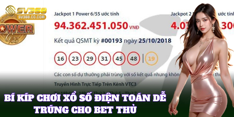 Bí quyết chọn số khi chơi Xổ Số Điện Toán